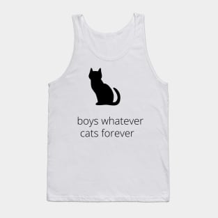 boys, whatever. cats, forever Tank Top